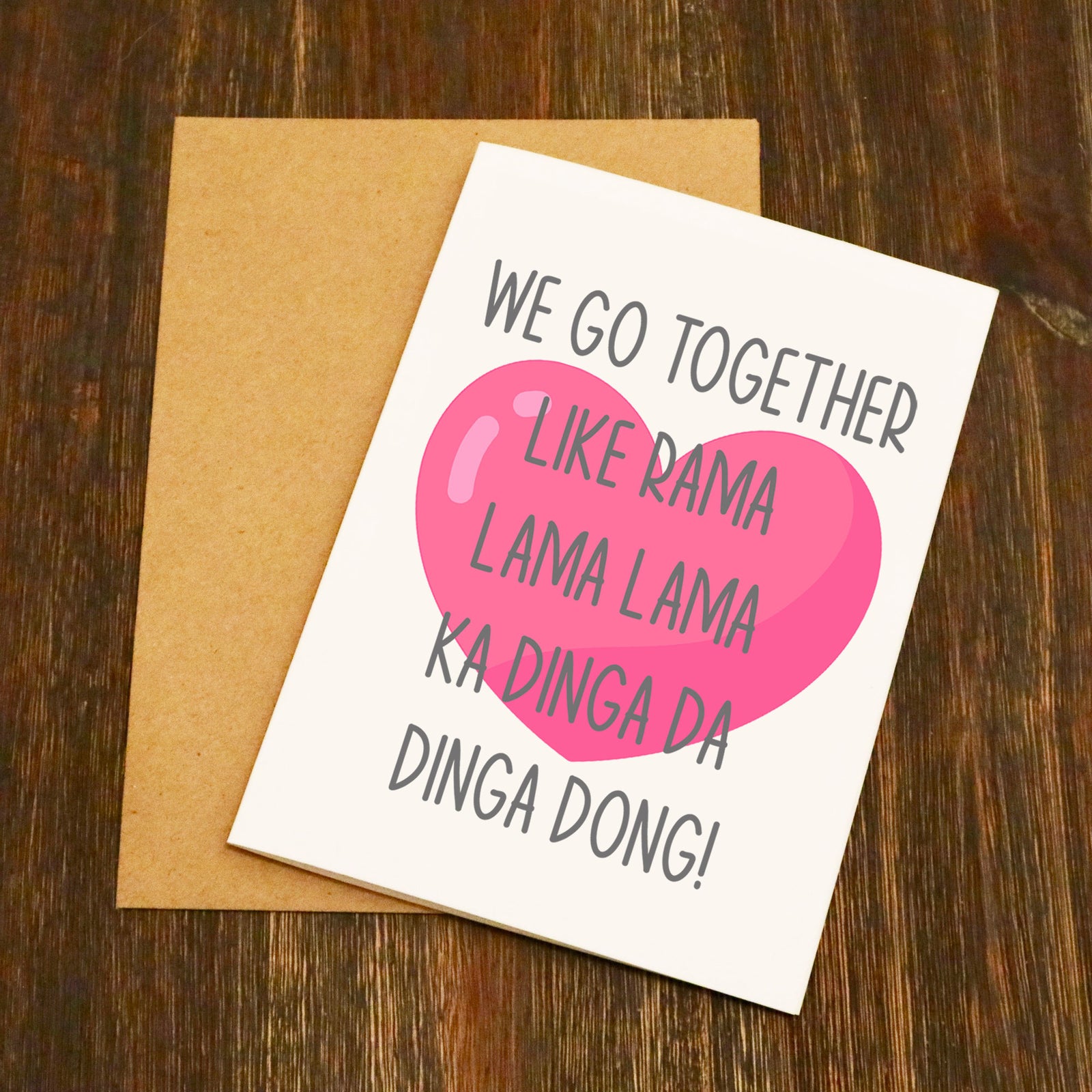 We Go Together Like Rama Lama Lama Valentine's Card