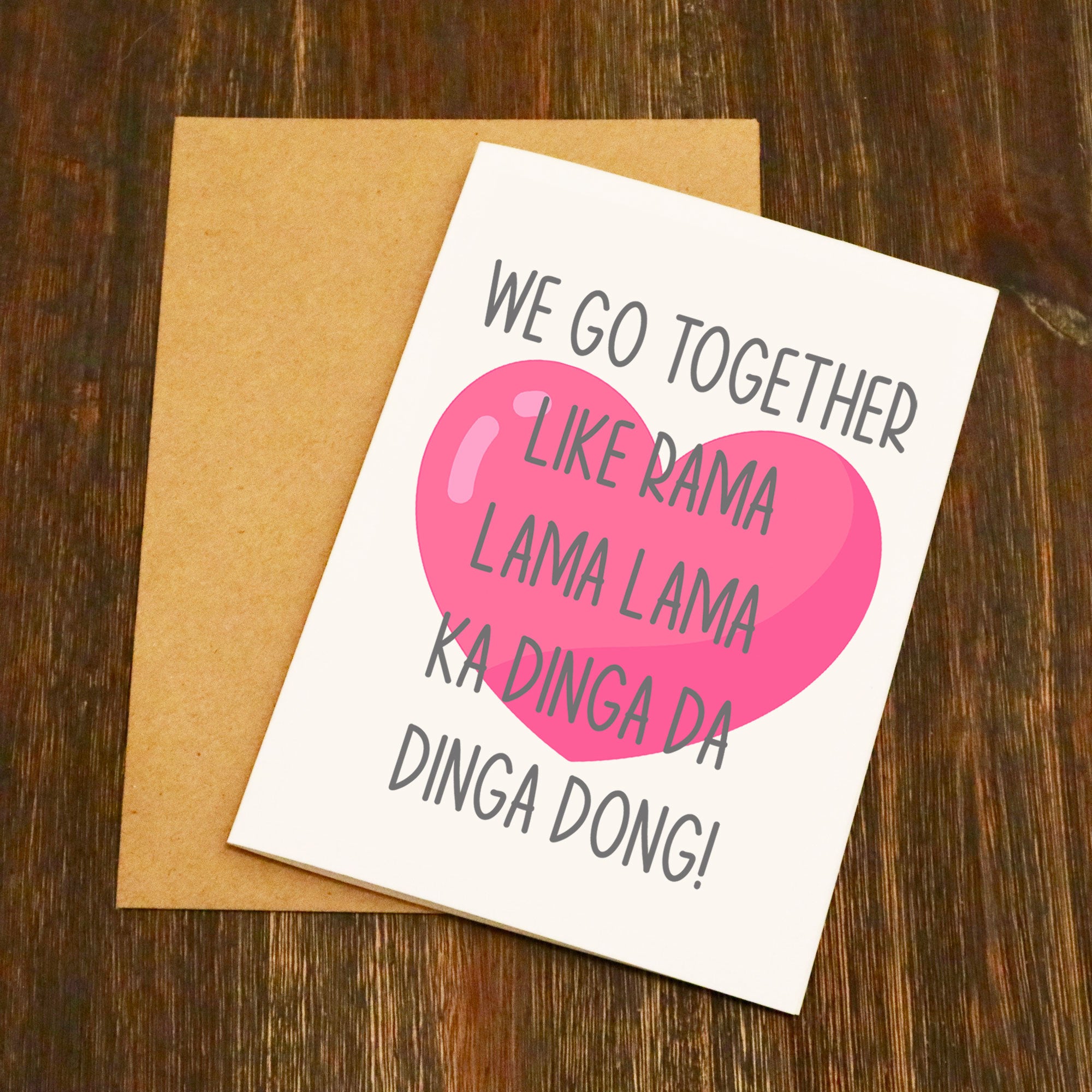 We Go Together Like Rama Lama Lama Valentine's Card