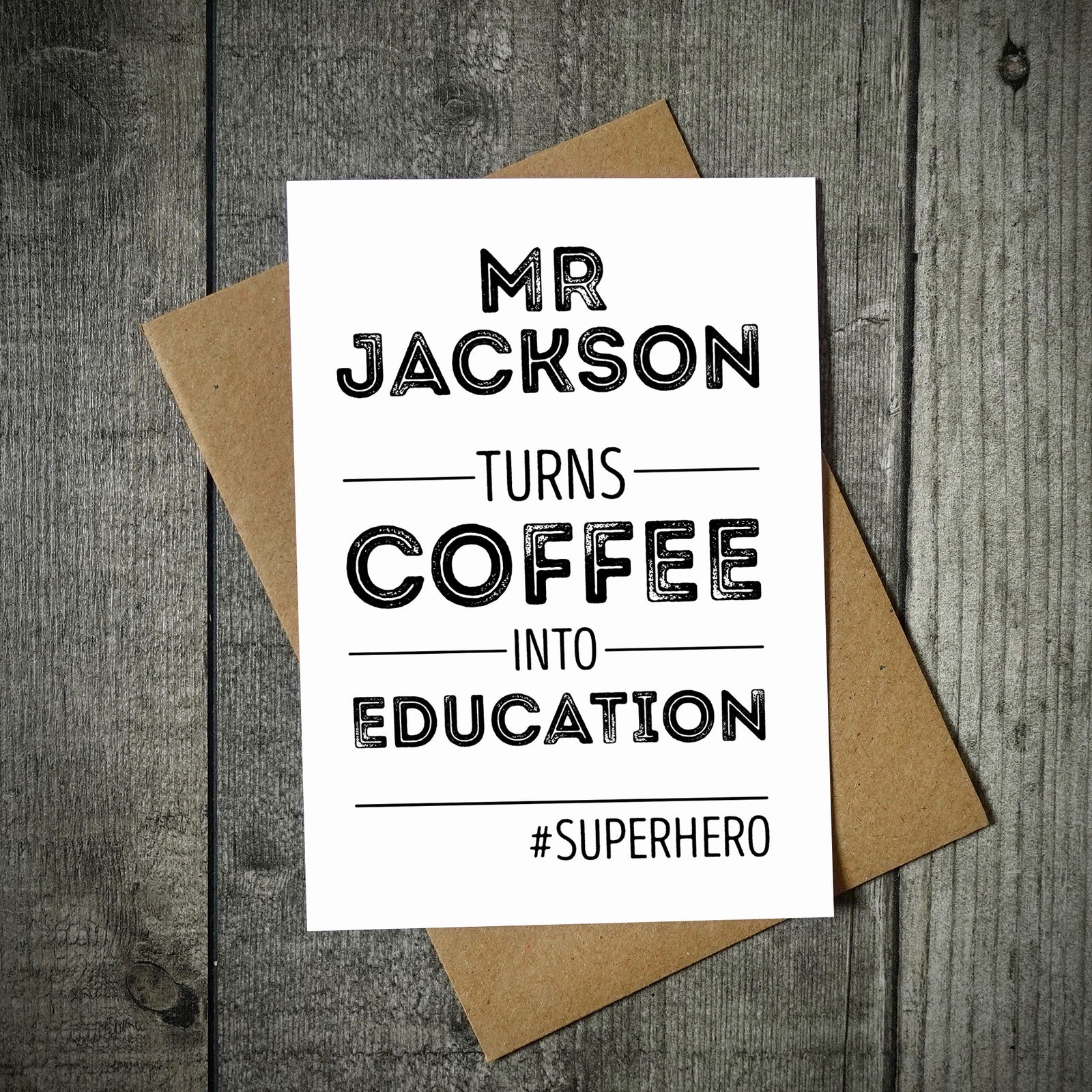 Turns Tea/Coffee Into Education Teacher Card