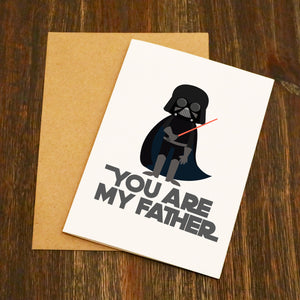 You Are My Father -  Father's Day Card