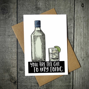 You Are The Gin To My Tonic Valentine's Card
