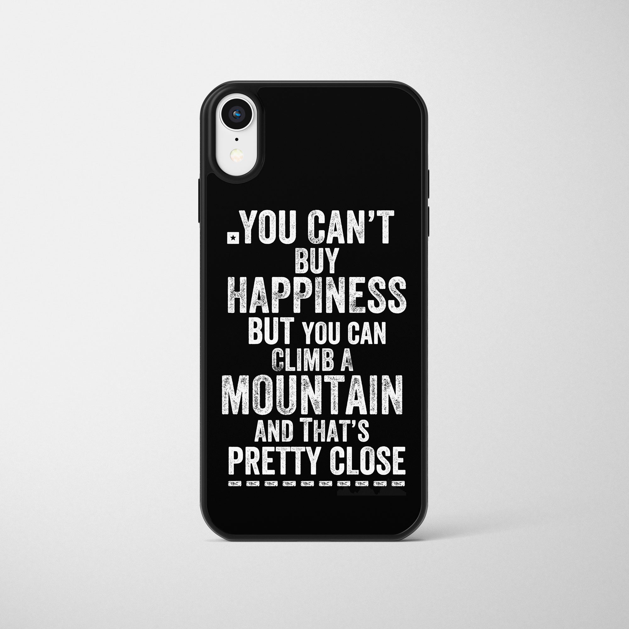 You Can't Buy Happiness But You Can Climb A Mountain Phone Case