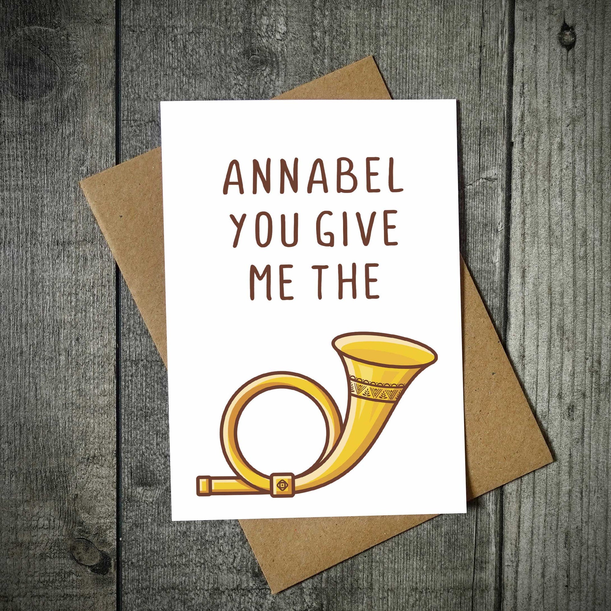Personalised You Give Me The Horn Card