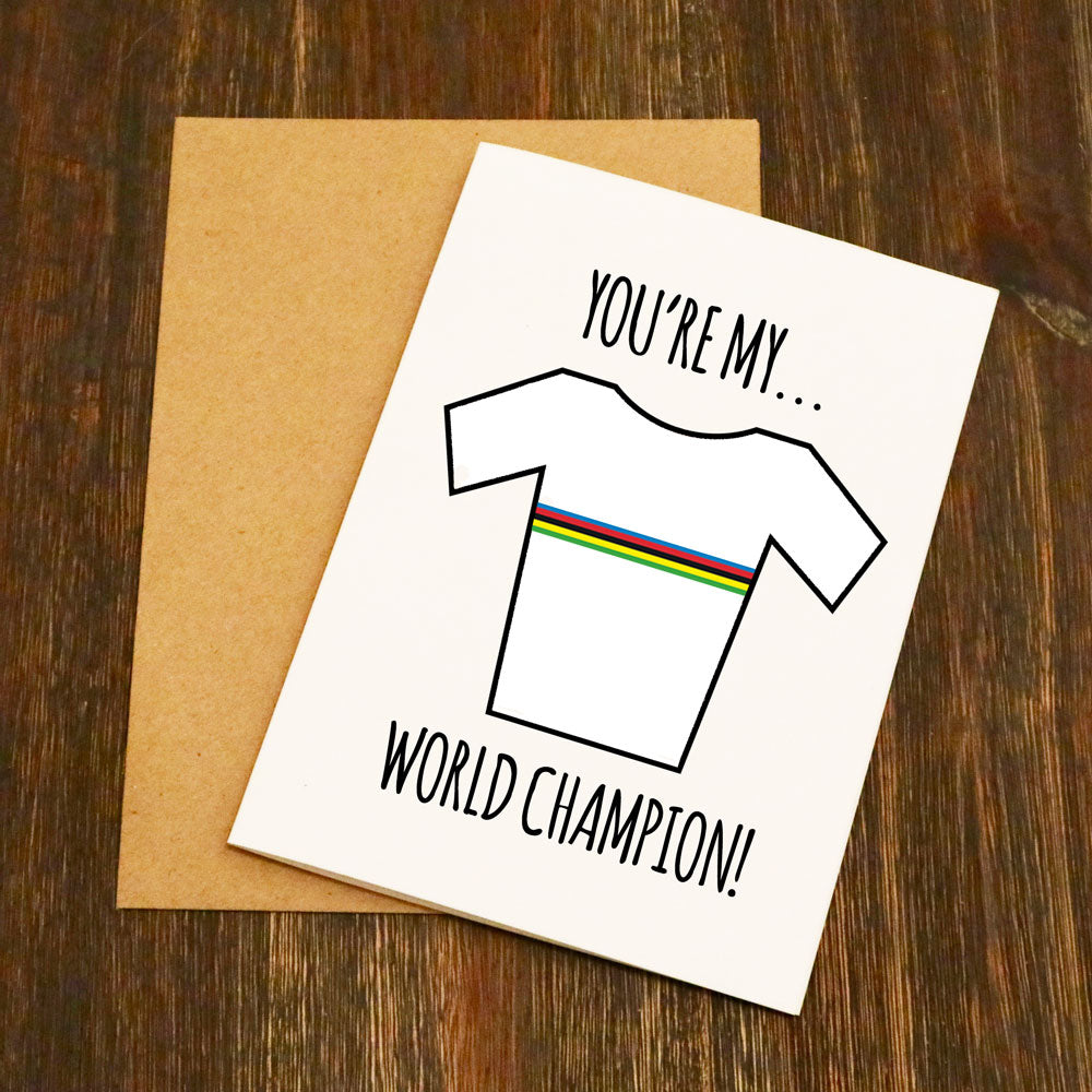 You're My World Champion Cycling Card