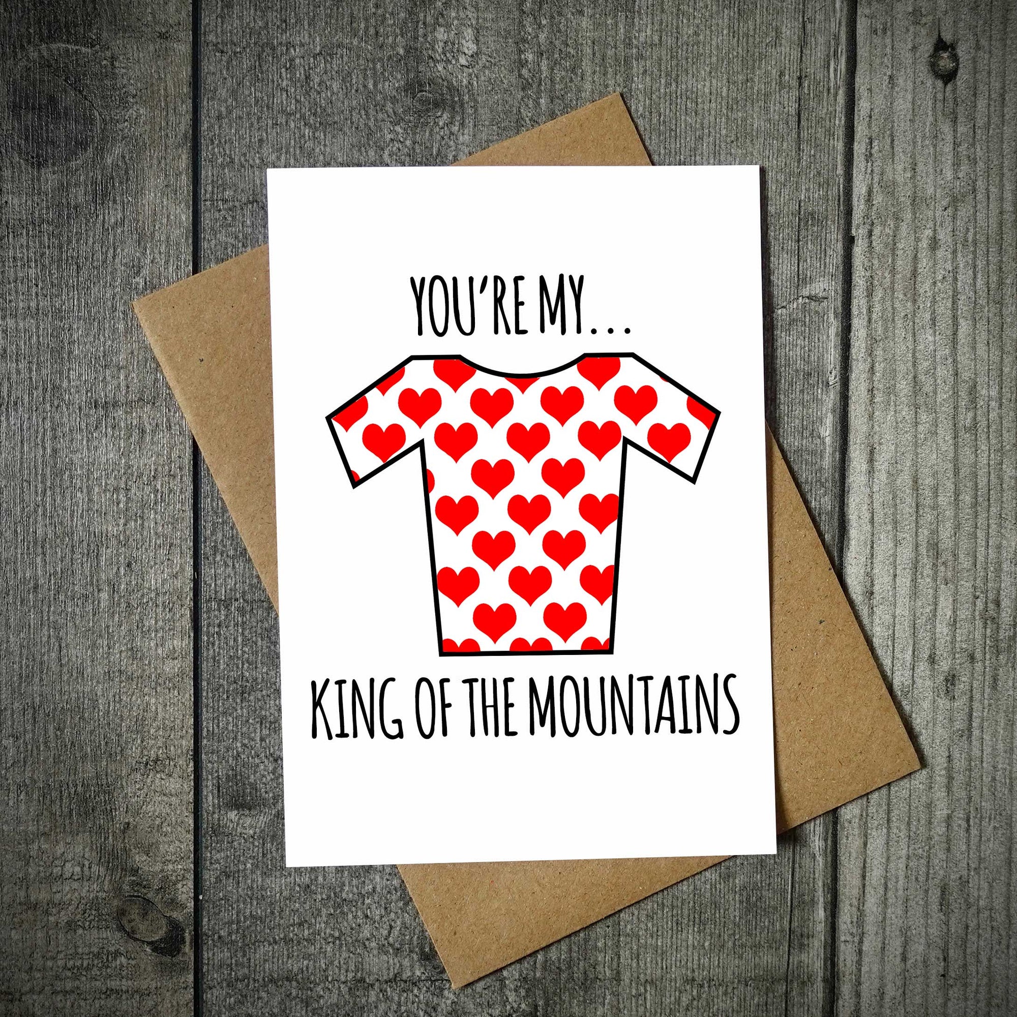 You're My King Of The Mountains Cycling Valentine's Card