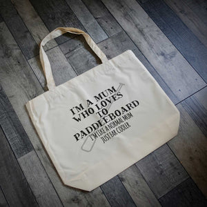 I'm A Mum Who Loves To Paddleboard Tote Bag