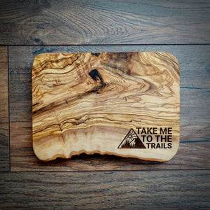 Take Me To The Trails Wooden Board - Olive Wood